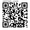 GB  5785 - 1986 六角头螺栓 - 细牙 - A级和B级